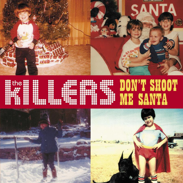 The Killers – Don’t Shoot Me Santa